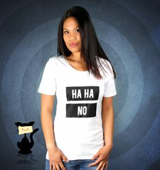 Damen T-Shirt Ha Ha No