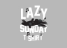 T-Shirt Lazy Sunday T Shirt