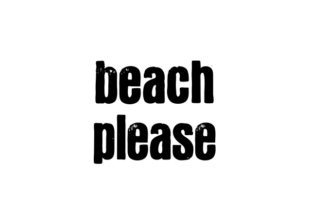 T-Shirt beach please
