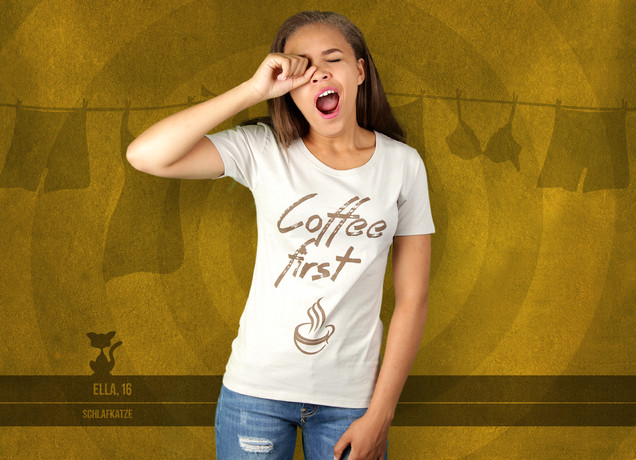 Damen T-Shirt Coffee First ...