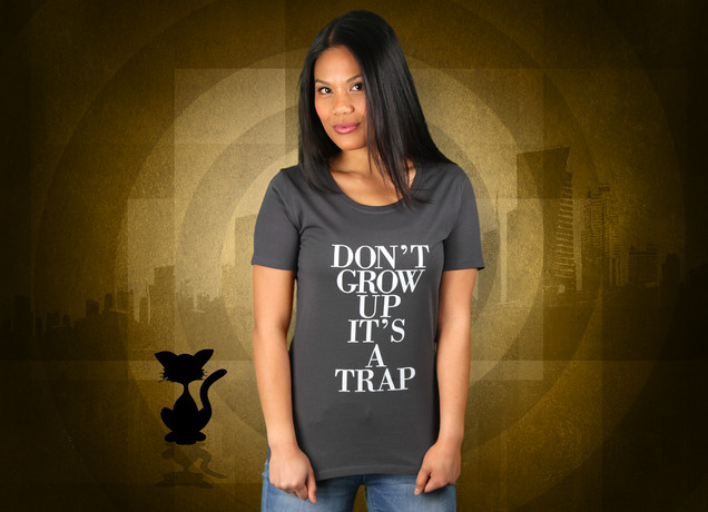Damen T-Shirt Don't Grow Up It's A Trap