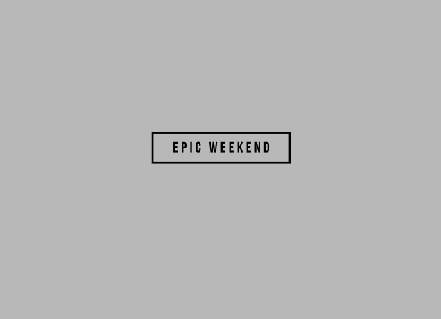 T-Shirt Epic Weekend