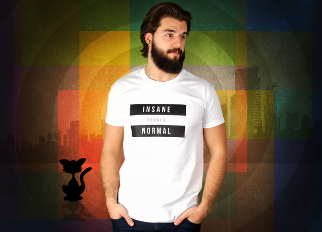 Insane Equals Normal T-Shirt