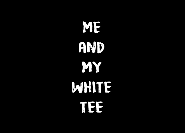 T-Shirt Me And My White Tee