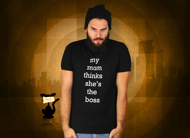 My Mom Thinks She's The Boss T-Shirt