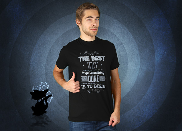 The Best Way To Get Something Done T-Shirt