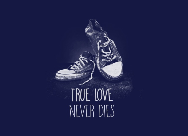 Design True Love Never Dies