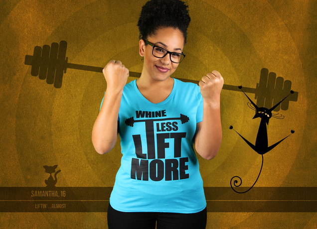 T-Shirt Whine Less, Lift More