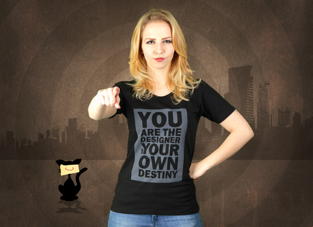 Damen T-Shirt You Are The Designer Of Your Own Destiny