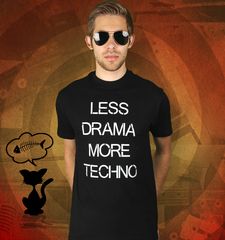Herren T-Shirt Less Drama More Techno
