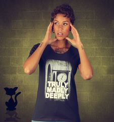 Damen T-Shirt Truly Madly Deeply