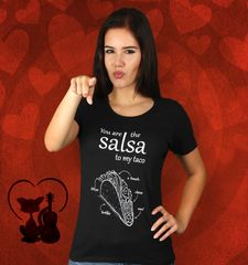 Damen T-Shirt You Are The Salsa To My Taco