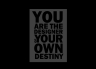 T-Shirt You Are The Designer Of Your Own Destiny