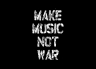 T-Shirt Make Music Not War