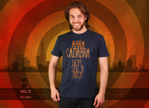 Herren T-Shirt Abracadabra. Nope, Still A ...