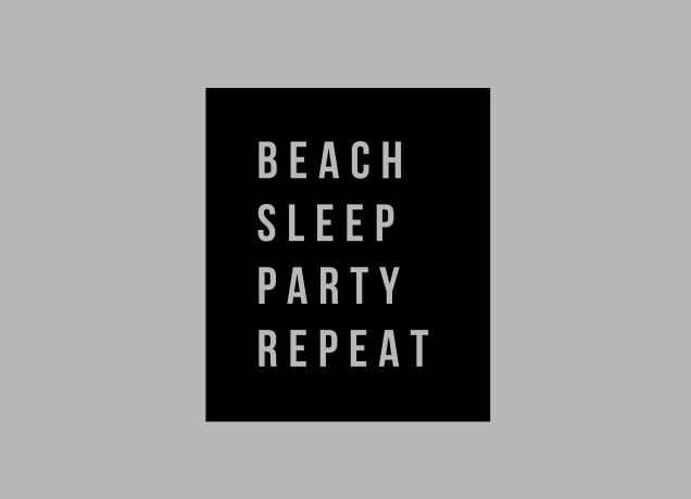 Design Beach Sleep Party Repeat