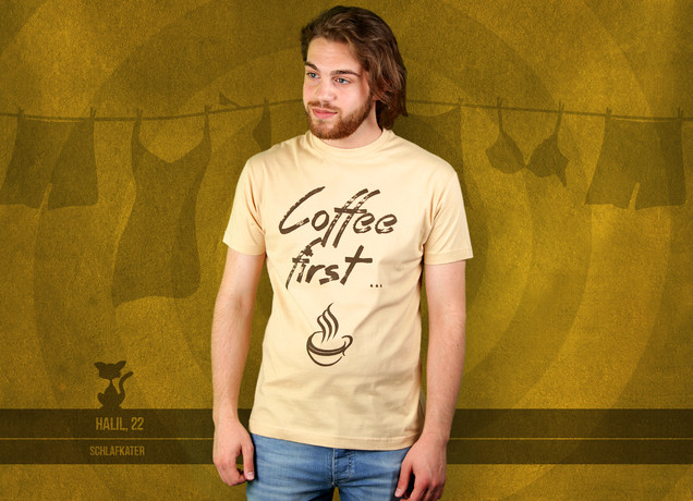 Herren T-Shirt Coffee First ...