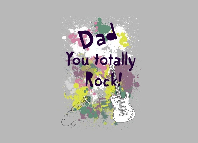 Design Dad, You Totaly Rock