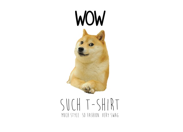 Design Doge Meme - Wow Such T-Shirt