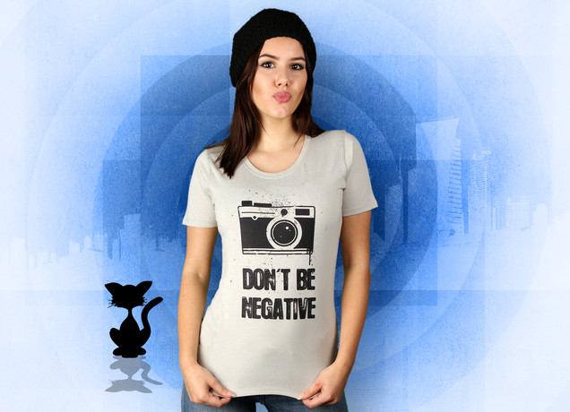 Damen T-Shirt Don't Be Negative