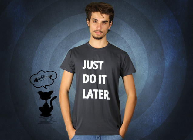 Herren T-Shirt Just Do It Later.