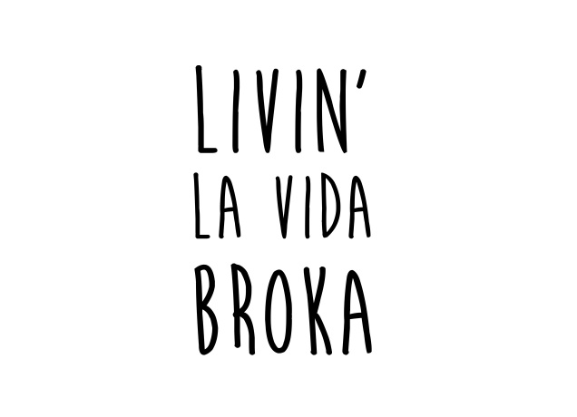 T-Shirt Livin' La Vida Broka