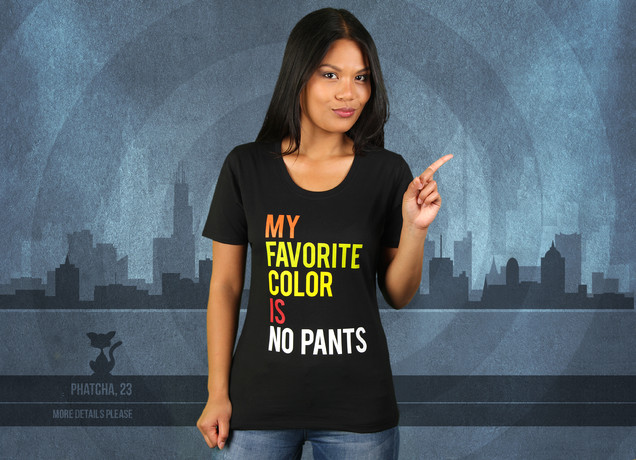 Damen T-Shirt My Favorite Color Is No Pants
