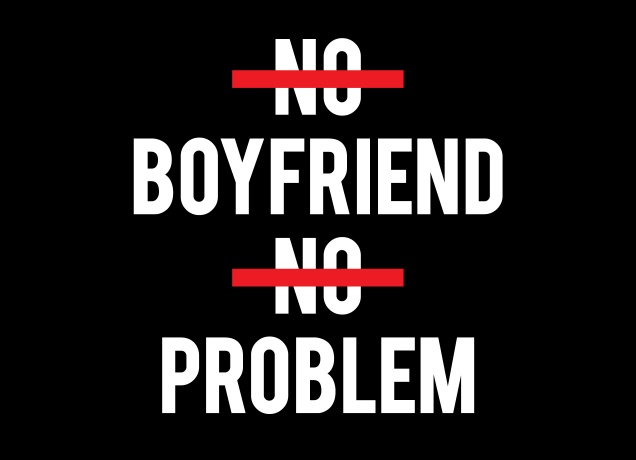Design No Boyfriend, No Problem