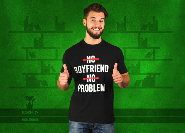 Herren T-Shirt No Boyfriend, No Problem