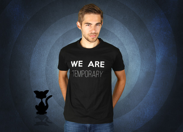 Herren T-Shirt We Are Temporary